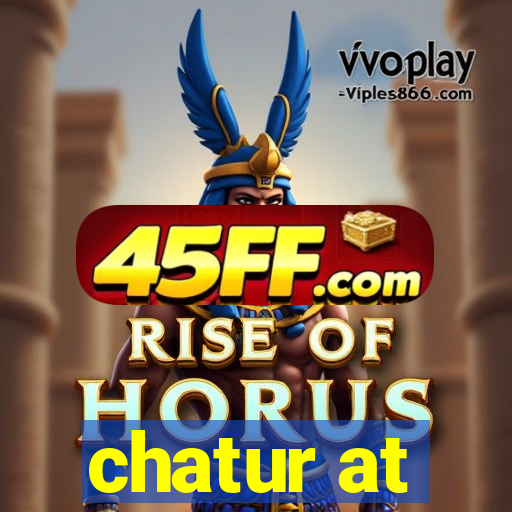 chatur at